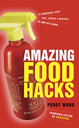 Amazing Food Hacks by Peggy Wang