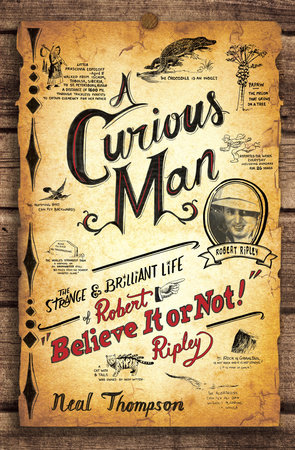 A Curious Man by Neal Thompson