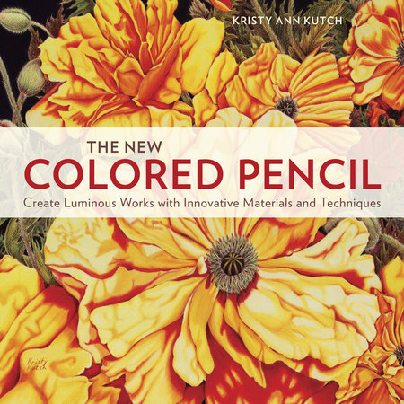 The New Colored Pencil by Kristy Ann Kutch