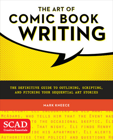The Art of Comic Book Writing by Mark Kneece