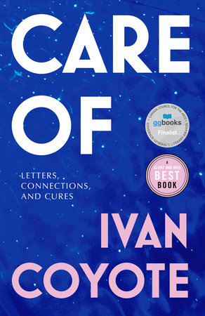 Care Of by Ivan Coyote