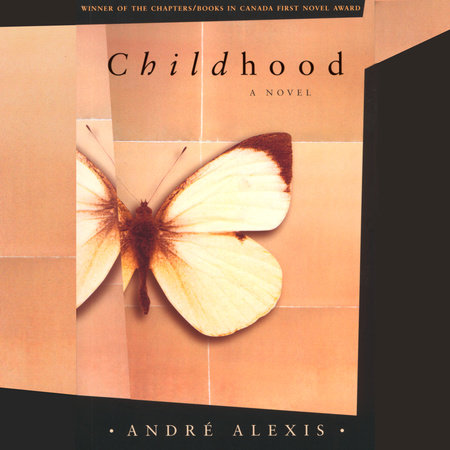 Childhood by Andre Alexis