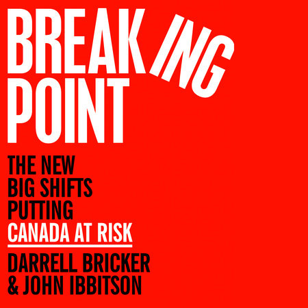 Breaking Point by Darrell Bricker and John Ibbitson