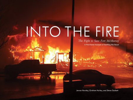 Into the Fire by Jerron Hawley, Graham Hurley and Steve Sackett