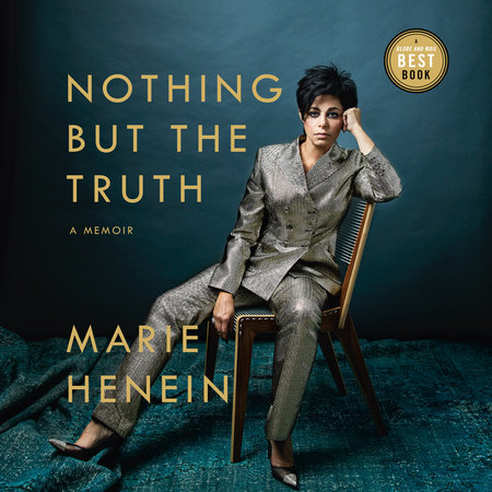Nothing But the Truth by Marie Henein