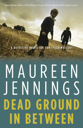 Dead Ground in Between by Maureen Jennings