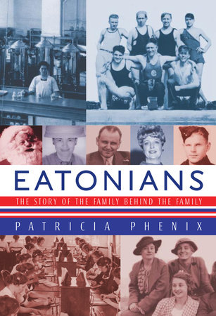 Eatonians by Patricia Phenix