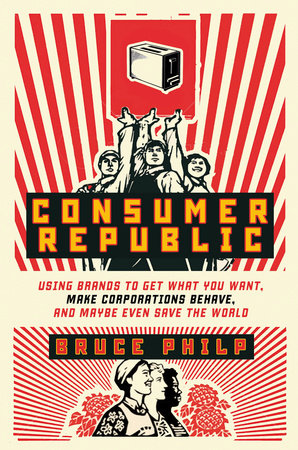 Consumer Republic by Bruce Philp