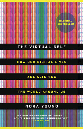 The Virtual Self by Nora Young