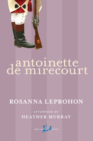 Antoinette De Mirecourt by Rosanna Leprohon