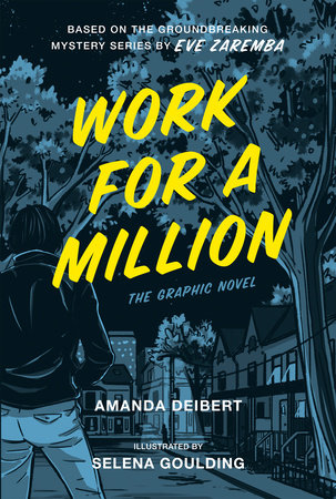 Work for a Million (Graphic Novel) by Amanda Deibert and Eve Zaremba