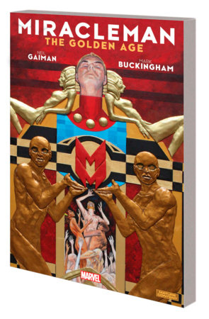 MIRACLEMAN BY GAIMAN & BUCKINGHAM: THE GOLDEN AGE by Neil Gaiman