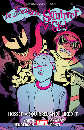 THE UNBEATABLE SQUIRREL GIRL VOL. 4: I KISSED A SQUIRREL AND I LIKED IT by Ryan North