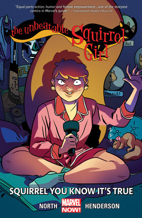 THE UNBEATABLE SQUIRREL GIRL VOL. 2: SQUIRREL YOU KNOW IT'S TRUE by Ryan North and Dan Slott