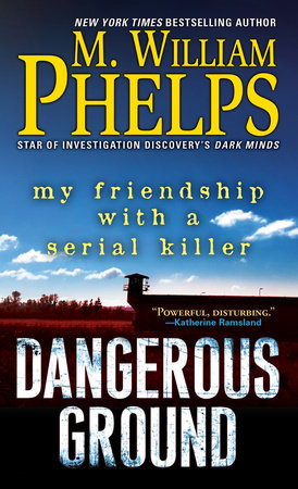 Dangerous Ground by M. William Phelps