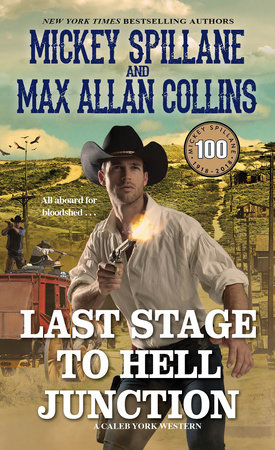 Last Stage to Hell Junction by Mickey Spillane and Max Allan Collins