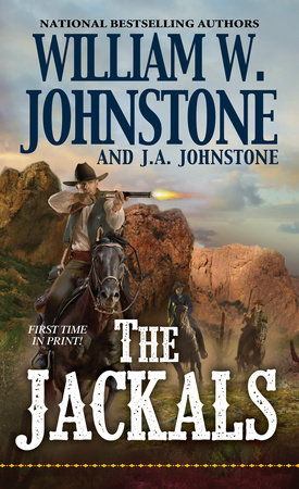 The Jackals by William W. Johnstone; J.A. Johnstone