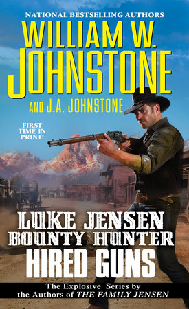 Hired Guns by William W. Johnstone and J.A. Johnstone