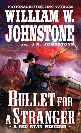 Bullet for a Stranger by William W. Johnstone and J.A. Johnstone