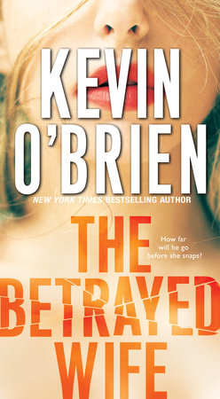 The Betrayed Wife by Kevin O'Brien