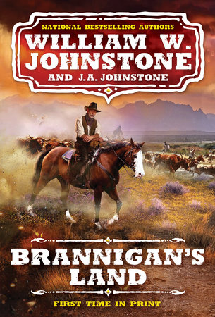 Brannigan's Land by William W. Johnstone and J.A. Johnstone