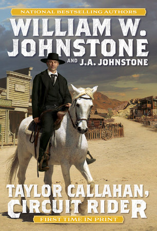 Taylor Callahan, Circuit Rider by William W. Johnstone and J.A. Johnstone