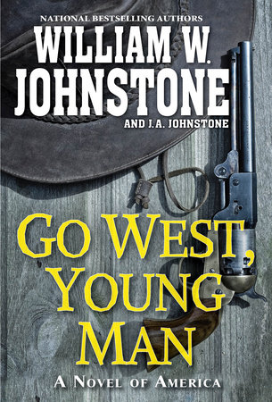 Go West, Young Man by William W. Johnstone and J.A. Johnstone