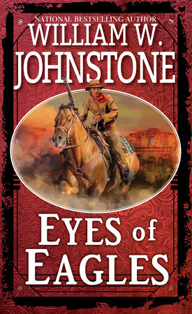 Eyes of Eagles by William W. Johnstone