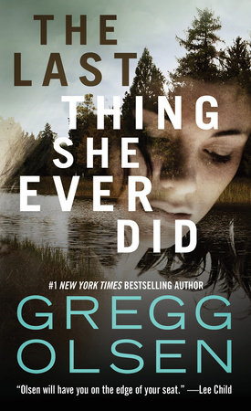 The Last Thing She Ever Did by Gregg Olsen