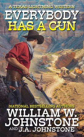 Everybody Has a Gun by William W. Johnstone and J.A. Johnstone