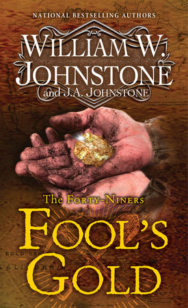 Fool's Gold by William W. Johnstone and J.A. Johnstone