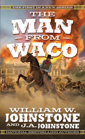 The Man from Waco by William W. Johnstone and J.A. Johnstone