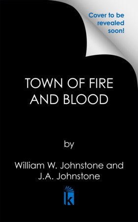 Town of Fire and Blood by William W. Johnstone and J.A. Johnstone