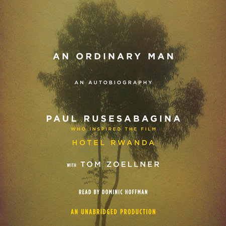 An Ordinary Man by Paul Rusesabagina and Tom Zoellner