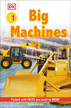 DK Readers L1: Big Machines by Karen Wallace
