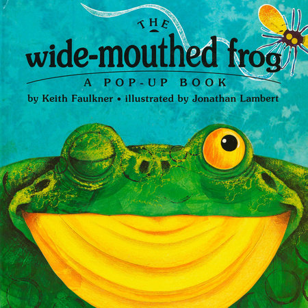 The Wide-Mouthed Frog by Keith Faulkner