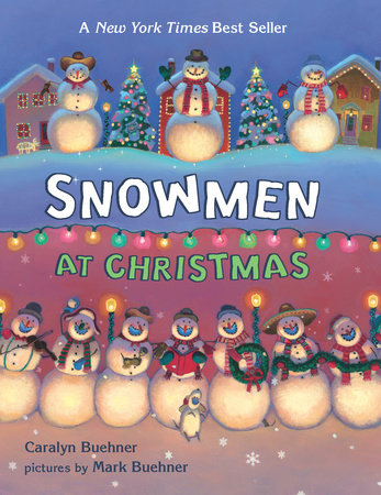 Snowmen at Christmas by Caralyn Buehner