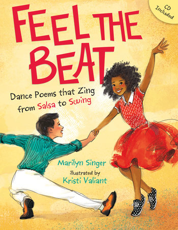 Feel the Beat: Dance Poems that Zing from Salsa to Swing by Marilyn Singer