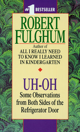 Uh-Oh by Robert Fulghum