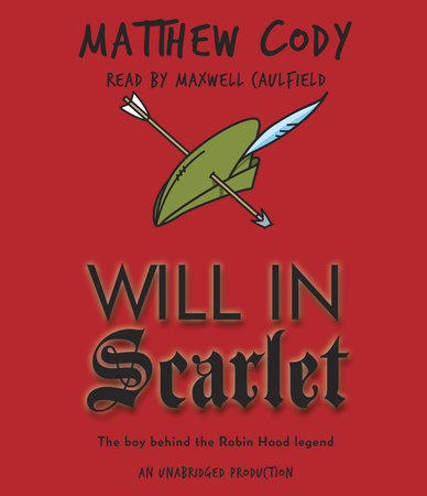 Will in Scarlet by Matthew Cody