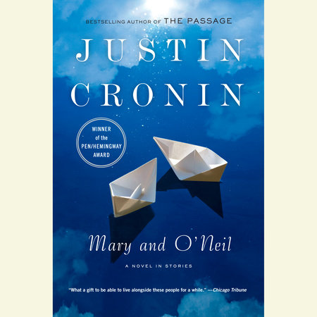 Mary and O'Neil by Justin Cronin