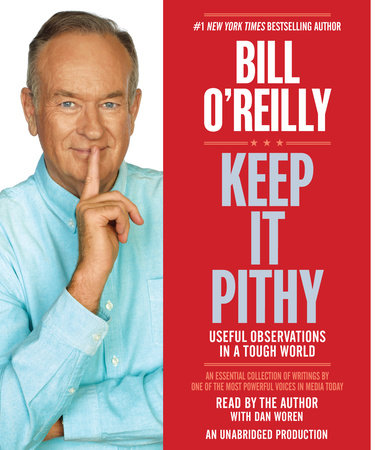 Keep It Pithy by Bill O'Reilly
