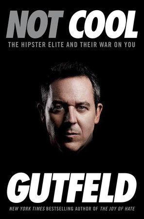 Not Cool by Greg Gutfeld