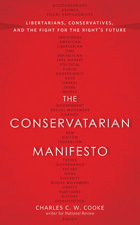 The Conservatarian Manifesto by Charles C.W. Cooke
