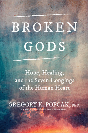 Broken Gods by Dr. Greg K. Popcak, Ph.D.