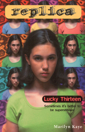 Lucky Thirteen (Replica #11) by Marilyn Kaye
