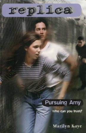 Pursuing Amy (Replica #2) by Marilyn Kaye