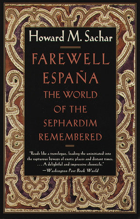 Farewell Espana by Howard M. Sachar
