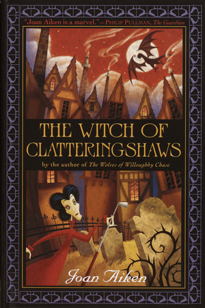 The Witch of Clatteringshaws by Joan Aiken