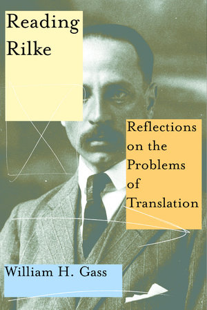 Reading Rilke by William H. Gass